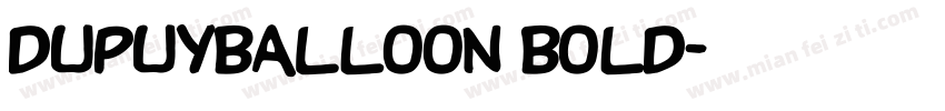 DupuyBALloon Bold字体转换